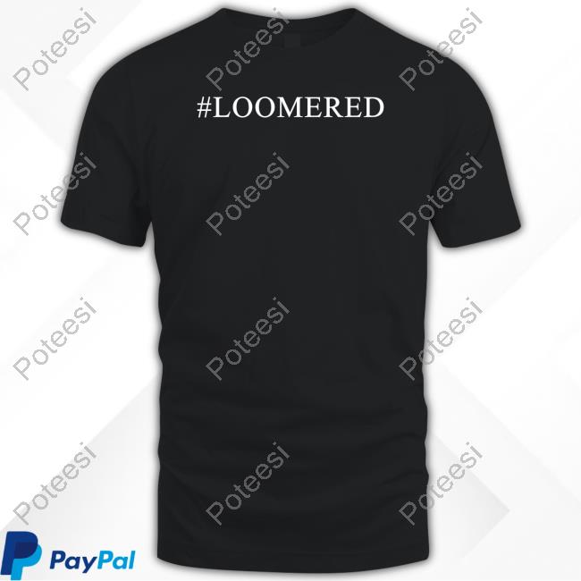#Loomered Hoodie